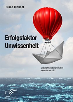 Erfolgsfaktor Unwissenheit