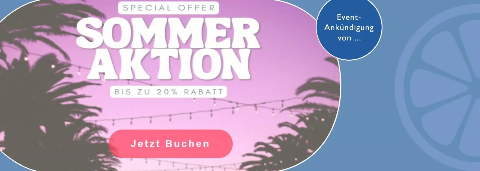 Group Austria, Sommer Aktion